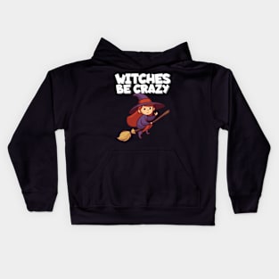 Witches be crazy Kids Hoodie